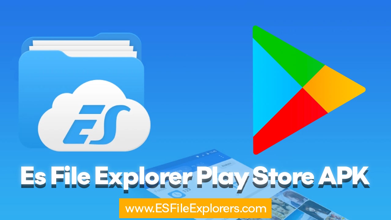 es file explorer play store apk